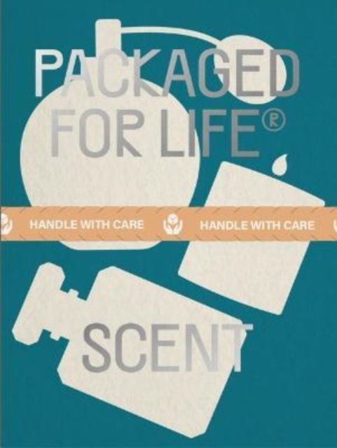 Packaged for Life: Scent : Packaging design for everyday objects, Hardback Book
