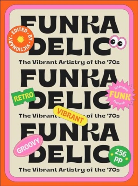 Funkadelic: The Vibrant Artistry of the '70s, Paperback / softback Book