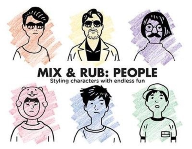 Mix & Rub: People : Styling characters with endless fun, Cards Book