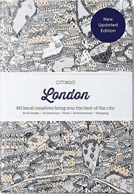 CITIx60 City Guides - London : 60 local creatives bring you the best of the city, Paperback / softback Book