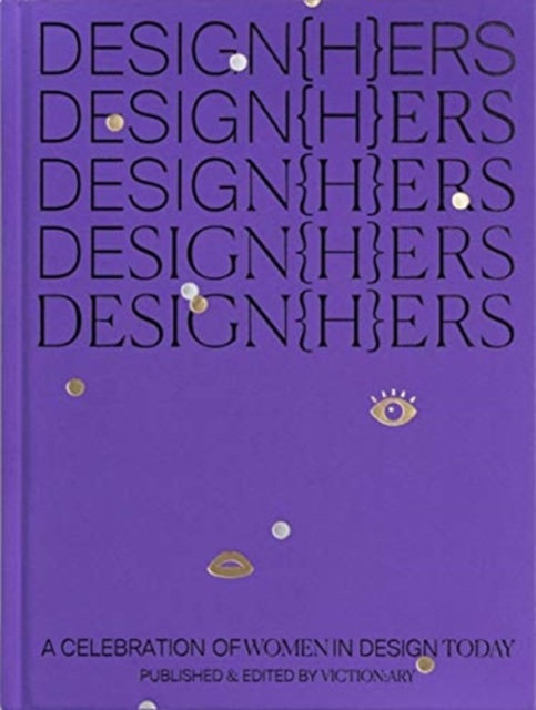 DESIGN(H)ERS : A Celebration of Women in Design Today, Hardback Book