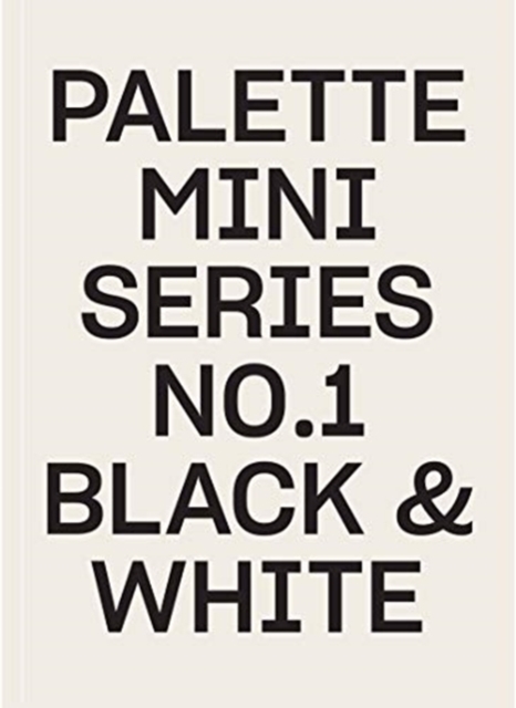 Palette Mini Series 01: Black & White, Paperback / softback Book