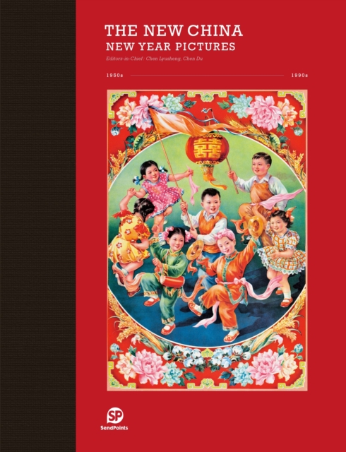 THE NEW CHINA : NEW YEAR PICTURE, Hardback Book