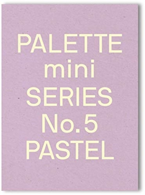 Palette Mini Series 05: Pastel : New light-toned graphics, Paperback / softback Book