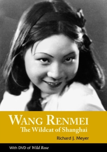 Wang Renmei : The Wildcat of Shanghai, Paperback / softback Book