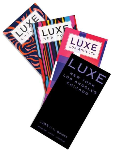 US Travel Set Luxe City Guide, 3rd Edition : New York, Chicago and Los Angeles, Paperback / softback Book