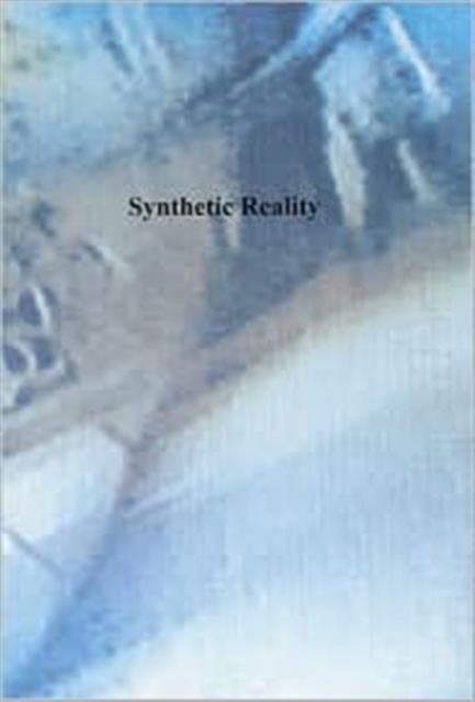 Synthetic Reality, Paperback Book