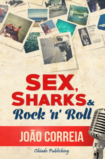 Sex, Sharks & Rock & Roll, Paperback / softback Book