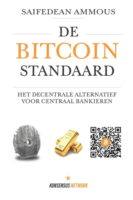 De Bitcoin Standaard : Het Decentrale Alternatief Voor Centraal Bankieren, Paperback / softback Book