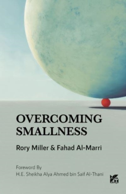 Overcoming Smallness : Challenges and Opportunities for Small States in Global Affairs, Paperback / softback Book