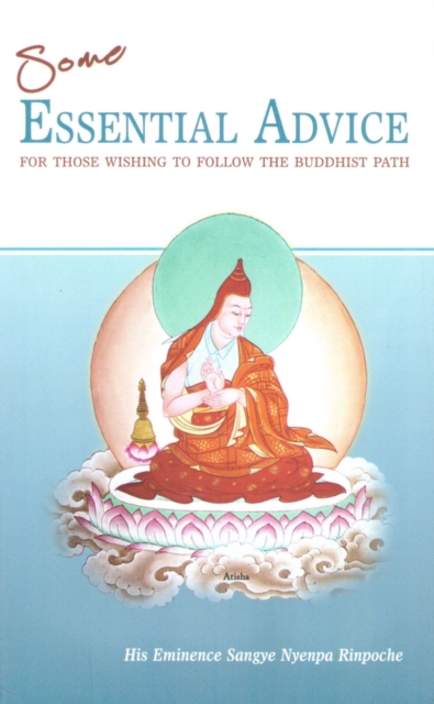 Some Essential Advice for Those Wishing to Follow the Buddhist Path, Paperback / softback Book