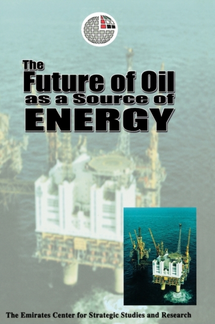 The Future of Oil as a Source of Energy, Hardback Book