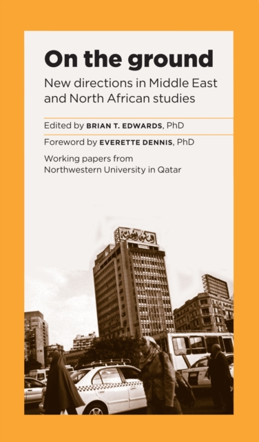 On the Ground : New Directions in Middle East and North African Studies, EPUB eBook