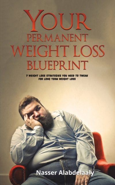 YOUR PERMANENT WEIGHT LOSS BLUEPRINT, Paperback Book