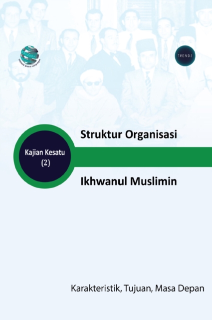 Organizational Structure of the Muslim BrotherhoodCharacteristics, objectives, and future, PDF eBook