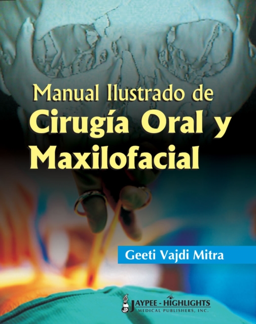 Manual Ilustrado De Cirugia Oral Y Maxilofacial, Hardback Book