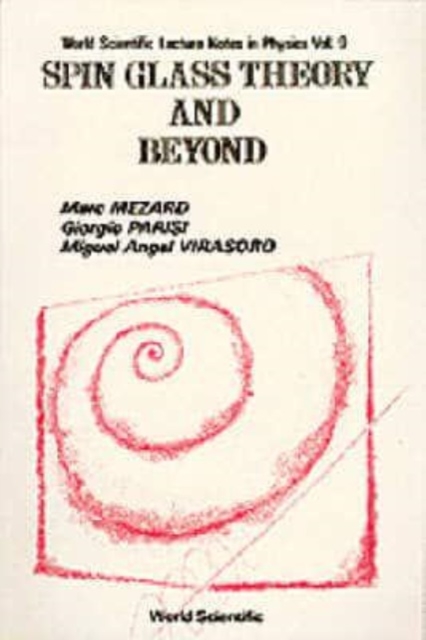 Spin Glass Theory And Beyond: An Introduction To The Replica Method And Its Applications, Hardback Book