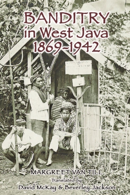 Banditry in West Java, 1869-1942, Paperback / softback Book