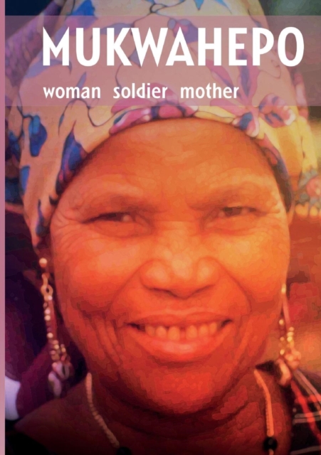 Mukwahepo : Women Soldier Mother, EPUB eBook