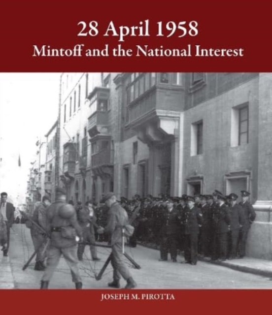 28 April 1958 : Mintoff and the national interest, Hardback Book