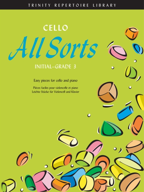 Cello All Sorts (Initial - Grade 3), Sheet music Book