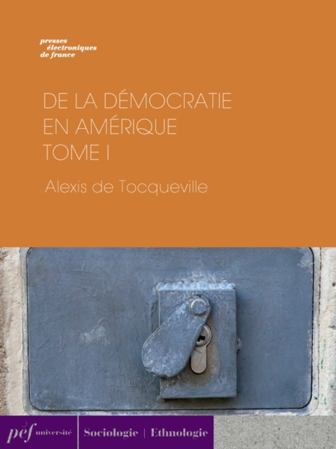 De la democratie en Amerique - Tome I, EPUB eBook