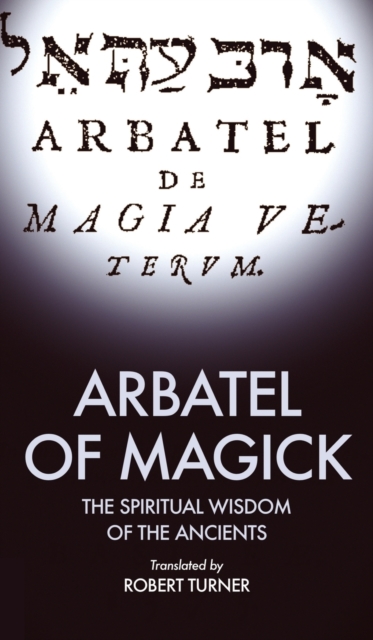 Arbatel of Magick : The spiritual Wisdom of the Ancients, Hardback Book