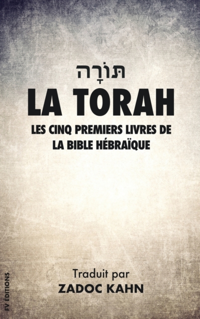 La Torah : Les cinq premiers livres de la Bible Hebraique (Grands Caracteres), Hardback Book