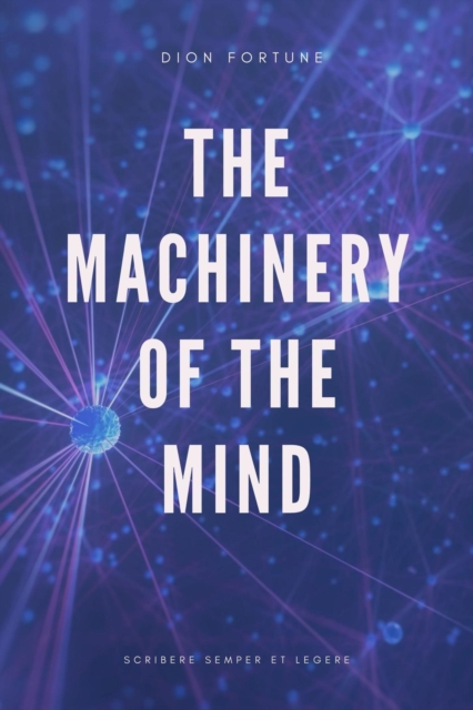The Machinery of the Mind (Annotated) : Easy to Read Layout, EPUB eBook