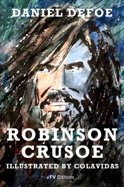 Robinson Crusoe : Illustrated by Onesimo Colavidas, EPUB eBook
