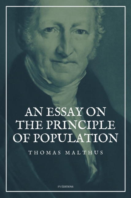 An Essay on the Principle of Population : Easy-to-Read Layout, EPUB eBook