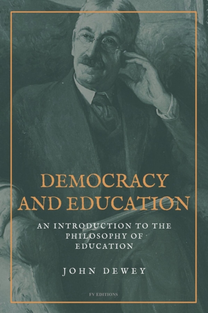 Democracy and Education : An Introduction to the Philosophy of Education (Easy to Read Layout), EPUB eBook
