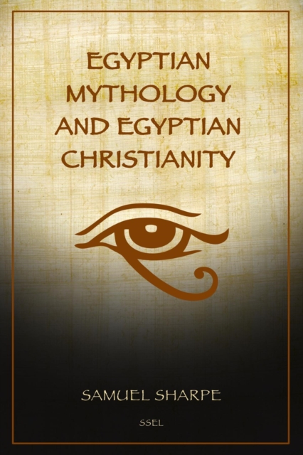 Egyptian Mythology and Egyptian Christianity : Illustrated Easy-to-Read Layout, EPUB eBook