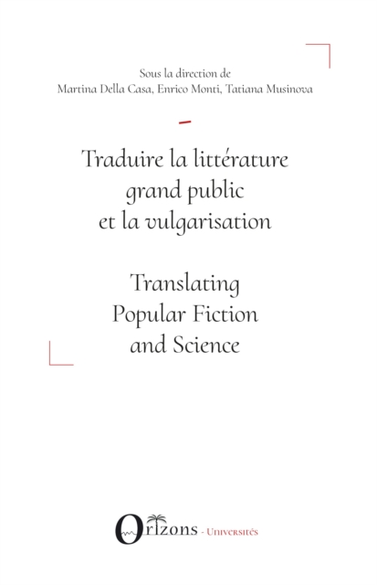 Traduire la litterature grand public et la vulgarisation : Translating Popular Fiction and Science, PDF eBook
