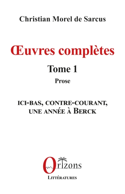Œuvres completes : Tome 1 - Prose, PDF eBook