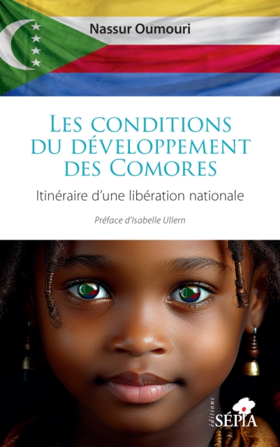 Les conditions du developpement des Comores : Itineraire d'une liberation nationale, PDF eBook