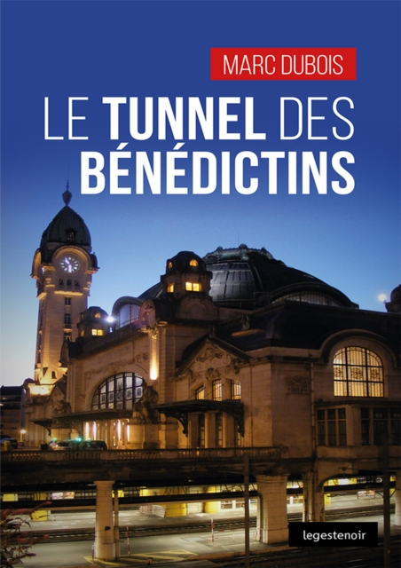 Le tunnel des Benedictins, EPUB eBook