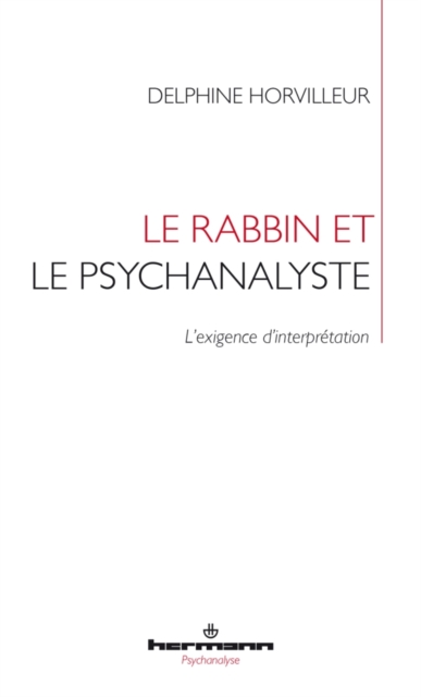 Le rabbin et le psychanalyste : L'exigence d'interpretation, EPUB eBook