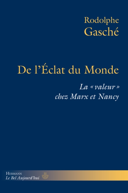 De l'Eclat du Monde : La «?valeur?» chez Marx et Nancy, PDF eBook