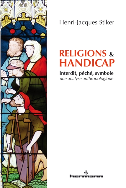 Religions et handicap : Interdit, peche, symbole - une analyse anthropologique, PDF eBook