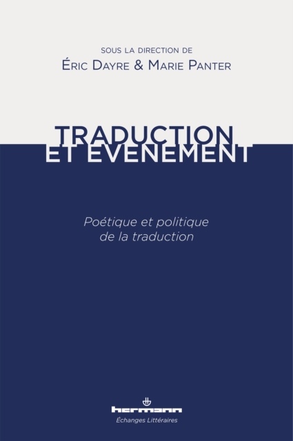 Traduction et evenement : Poetique et politique de la traduction, PDF eBook