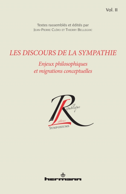 Les discours de la sympathie, Volume 2 : Enjeux philosophiques et migrations conceptuelles, PDF eBook