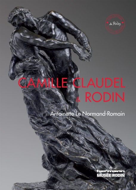 Camille Claudel & Rodin : Le temps remettra tout en place, PDF eBook