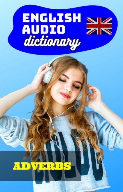 English Audio Dictionary - Adverbs, EPUB eBook