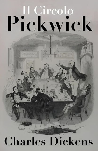 Il Circolo Pickwick - Charles Dickens, EPUB eBook