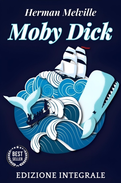 Moby Dick - Herman Melville : edizione integrale / annotata, EPUB eBook