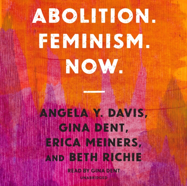 Abolition. Feminism. Now., eAudiobook MP3 eaudioBook