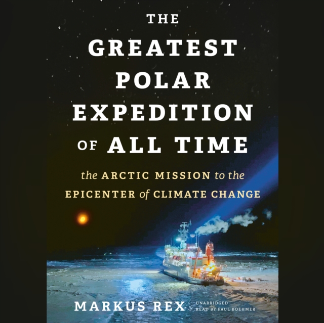 The Greatest Polar Expedition of All Time, eAudiobook MP3 eaudioBook