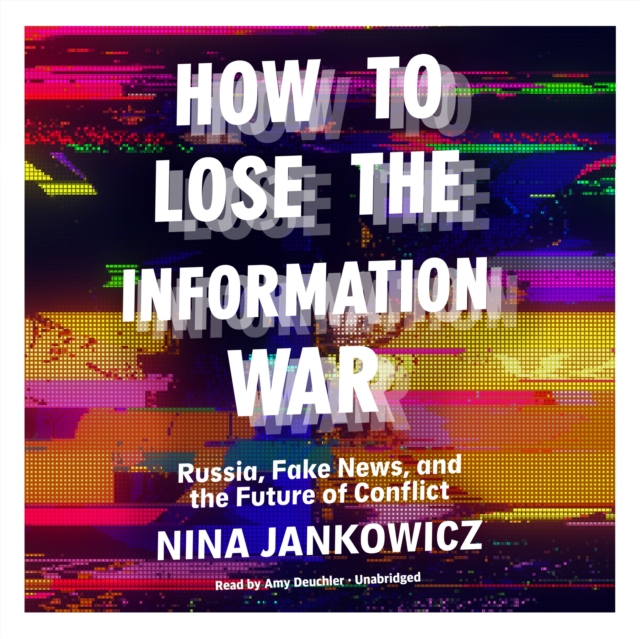 How to Lose the Information War, eAudiobook MP3 eaudioBook