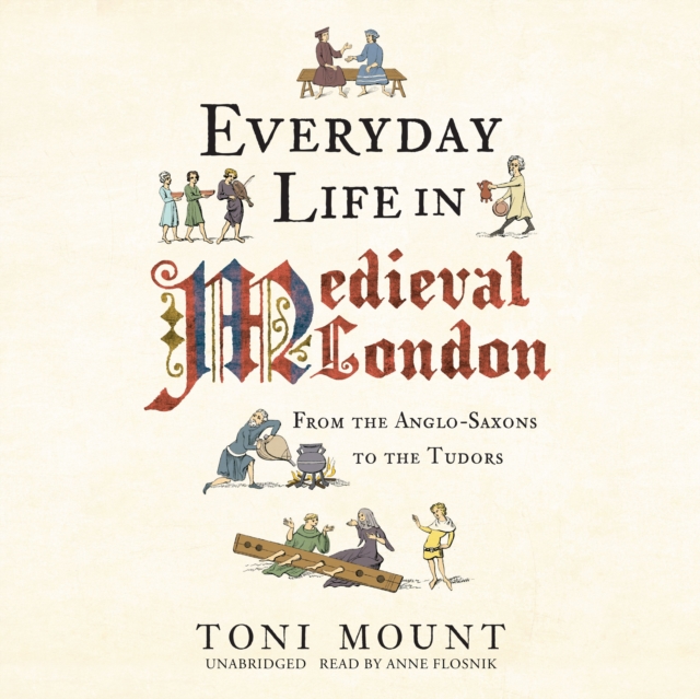 Everyday Life in Medieval London, eAudiobook MP3 eaudioBook